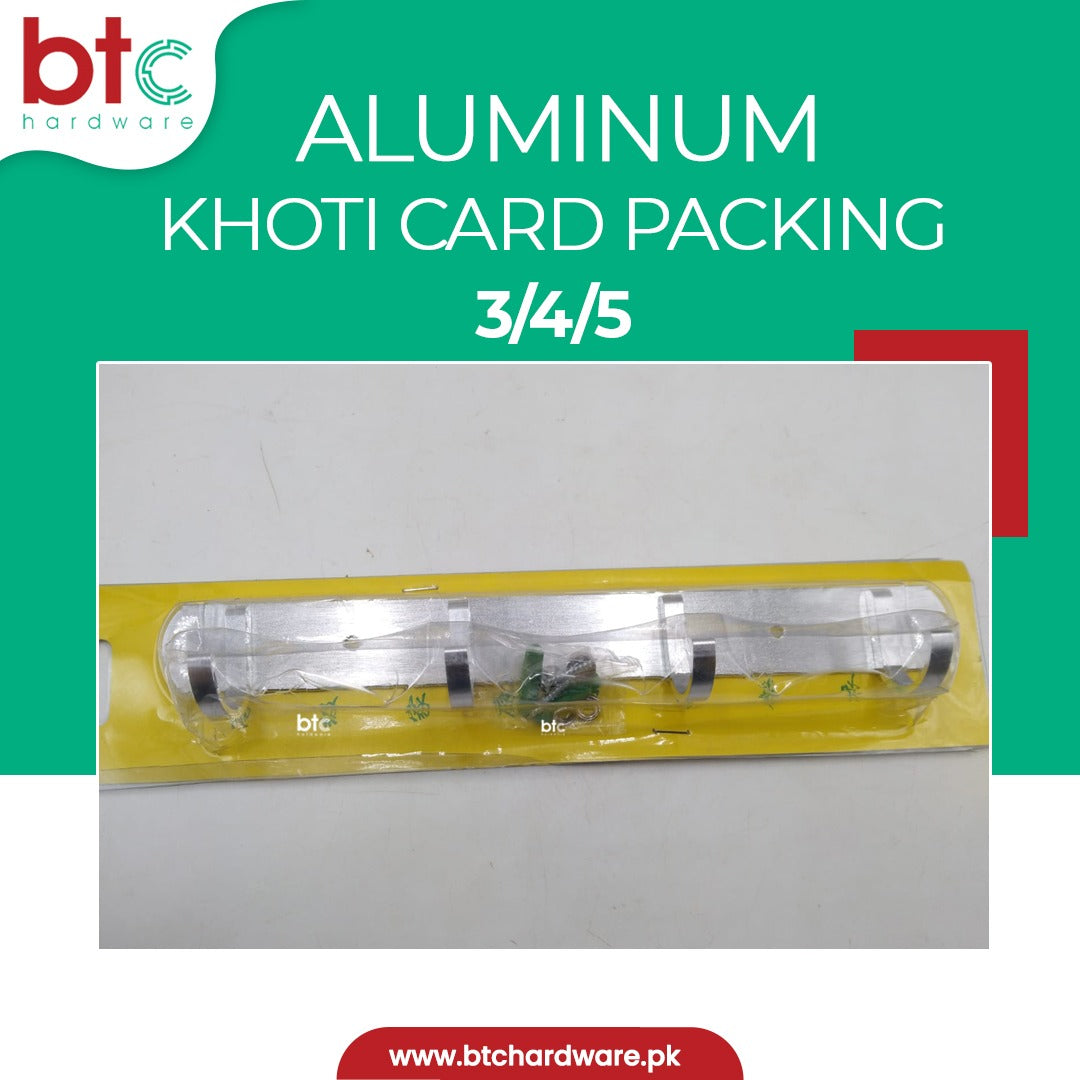 Single Aluminium Khoti Card Packing - BTC Hardware